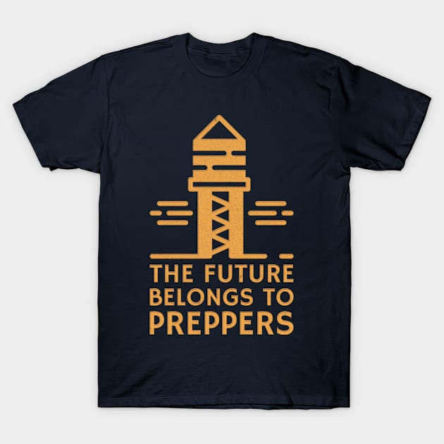 The Future Belongs To Preppers T-Shirt by Family Heritage Gifts